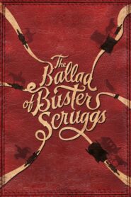 Ballada o Busterze Scruggsie Oglądaj online za darmo!